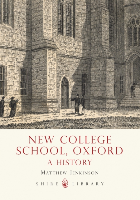 New College School, Oxford : A History, PDF eBook