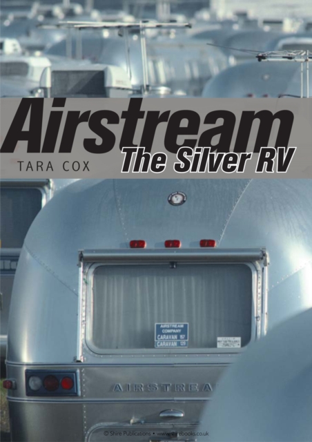 Airstream : The Silver Rv, EPUB eBook