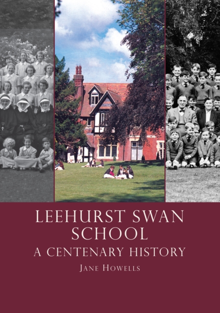 Leehurst Swan School : A Centenary History, EPUB eBook