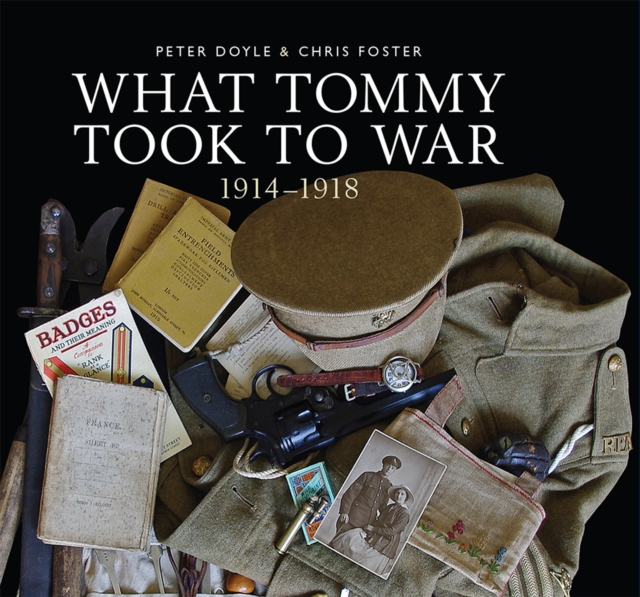 What Tommy Took to War : 1914–1918, EPUB eBook