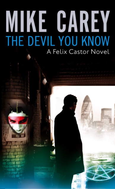 The Devil You Know : A Felix Castor Novel, vol 1, EPUB eBook