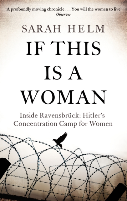 If This Is A Woman : Inside Ravensbruck: Hitler's Concentration Camp for Women, EPUB eBook