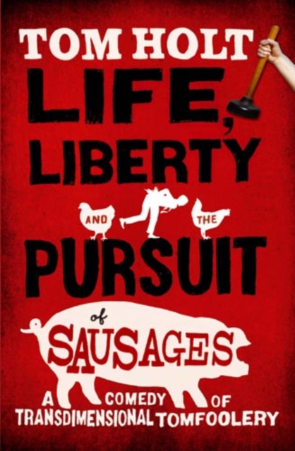 Life, Liberty And The Pursuit Of Sausages : J.W. Wells & Co. Book 7, EPUB eBook