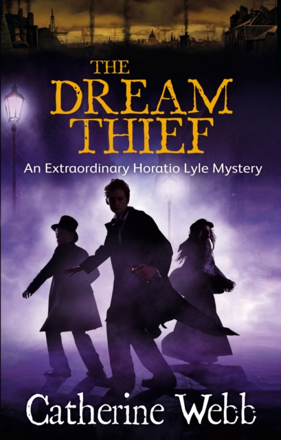 The Dream Thief: An Extraordinary Horatio Lyle Mystery : Number 4 in series, EPUB eBook