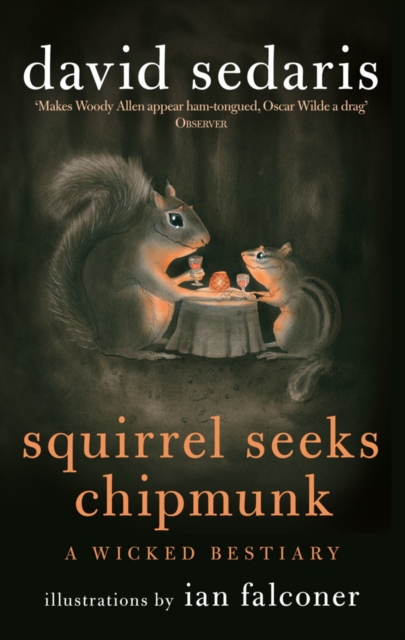 Squirrel Seeks Chipmunk : A Wicked Bestiary, EPUB eBook