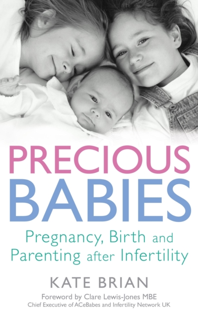 Precious Babies : Pregnancy, birth and parenting after infertility, EPUB eBook