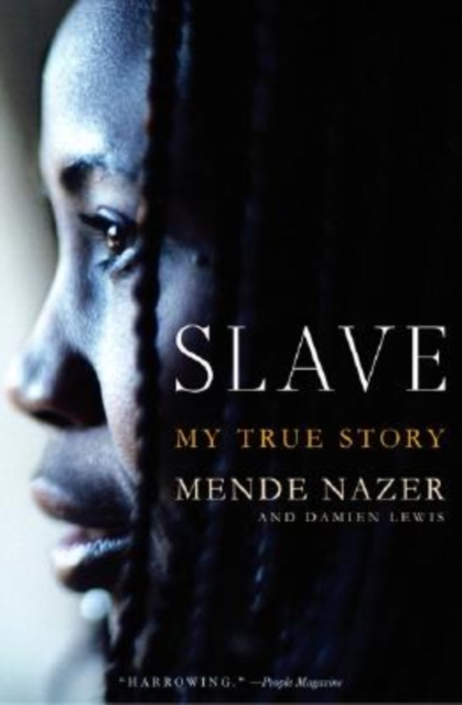 Slave : The True Story of a Girl's Lost Childhood and Her FIght for Survival, EPUB eBook