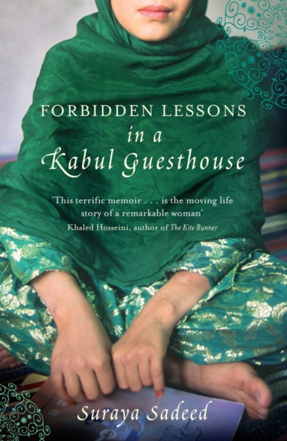 Forbidden Lessons In A Kabul Guesthouse : The True Story of a Woman Who Risked Everything to Bring Hope to Afghanistan, EPUB eBook