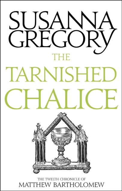 The Tarnished Chalice : The Twelfth Chronicle of Matthew Bartholomew, EPUB eBook