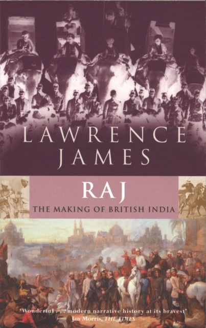 Raj : The Making and Unmaking of British India, EPUB eBook
