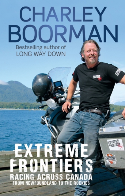 Extreme Frontiers : Racing Across Canada from Newfoundland to the Rockies, EPUB eBook