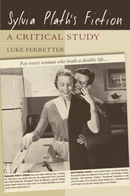 Sylvia Plath's Fiction : A Critical Study, Paperback / softback Book