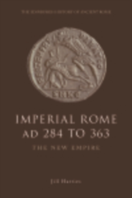 Imperial Rome AD 284 to 363 : The New Empire, PDF eBook