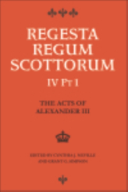 The Acts of Alexander III King of Scots 1249 -1286 : Regesta Regum Scottorum Vol 4 Part 1, EPUB eBook