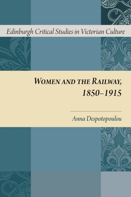 Women and the Railway, 1850-1915, EPUB eBook