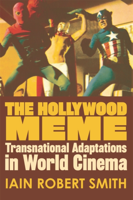 The Hollywood Meme : Transnational Adaptations in World Cinema, EPUB eBook