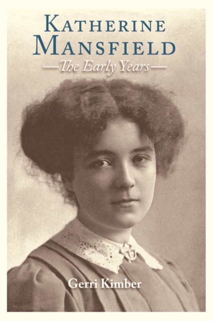 Katherine Mansfield - The Early Years, EPUB eBook