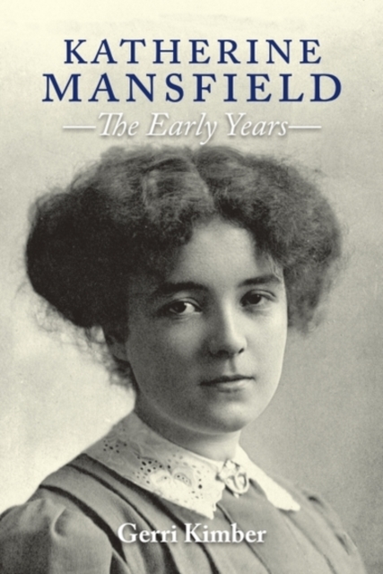 Katherine Mansfield - The Early Years, EPUB eBook