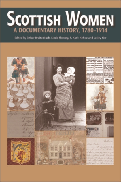 Scottish Women : A Documentary History, 1780-1914, EPUB eBook