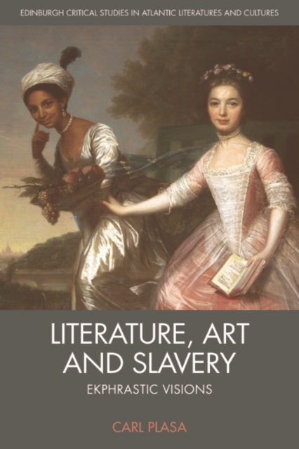 Literature, Art and Slavery : Ekphrastic Visions, PDF eBook