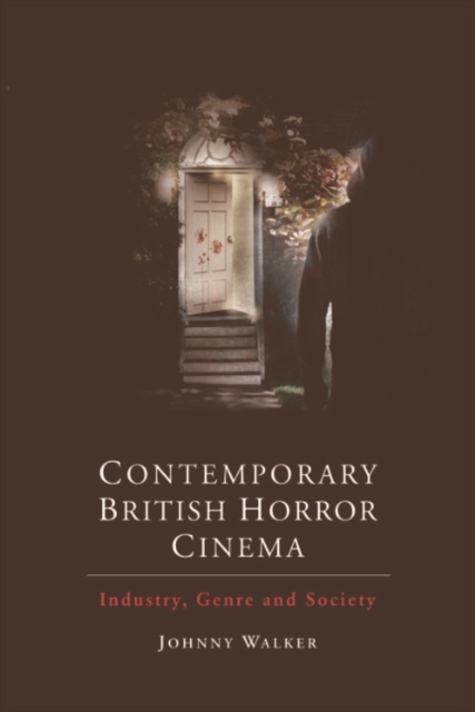 Contemporary British Horror Cinema : Industry, Genre and Society, EPUB eBook