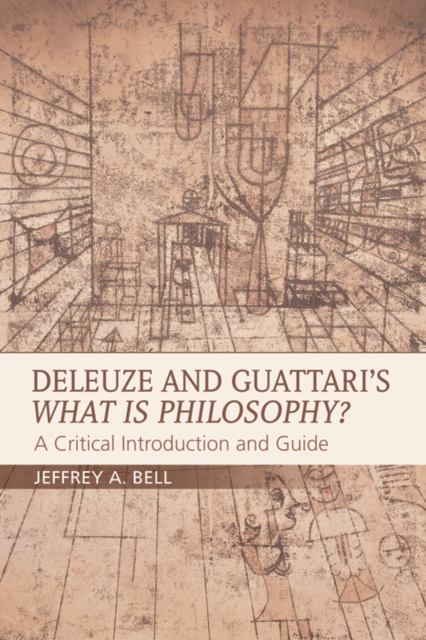 Deleuze and Guattari's What is Philosophy? : A Critical Introduction and Guide, Paperback / softback Book