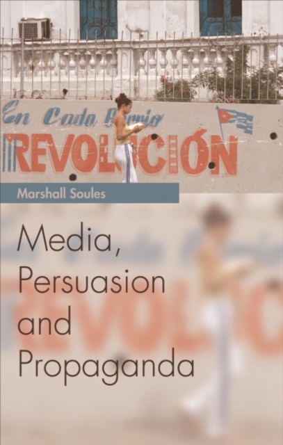 Media, Persuasion and Propaganda, EPUB eBook