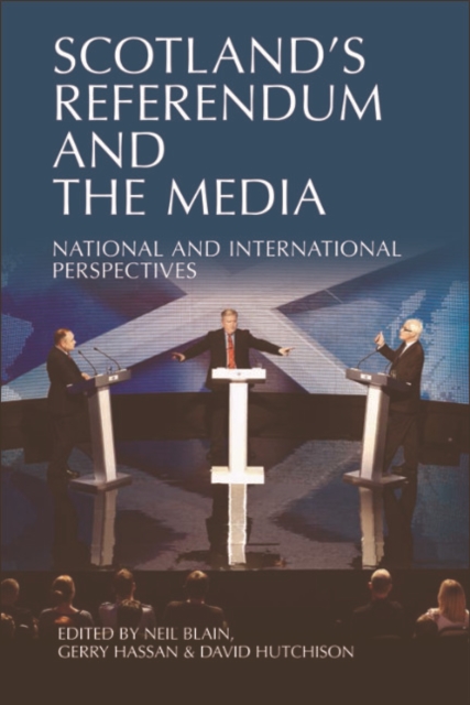 Scotland's Referendum and the Media : National and International Perspectives, EPUB eBook