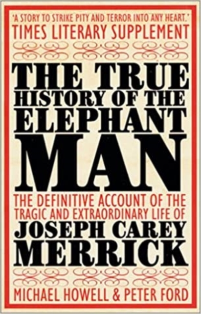 The True History of the Elephant Man, Paperback / softback Book