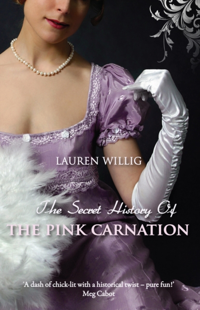 The Secret History of the Pink Carnation : The page-turning Regency romance, EPUB eBook