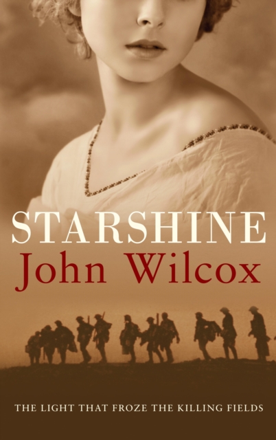 Starshine : An action-packed novel of WWI comradeship, EPUB eBook