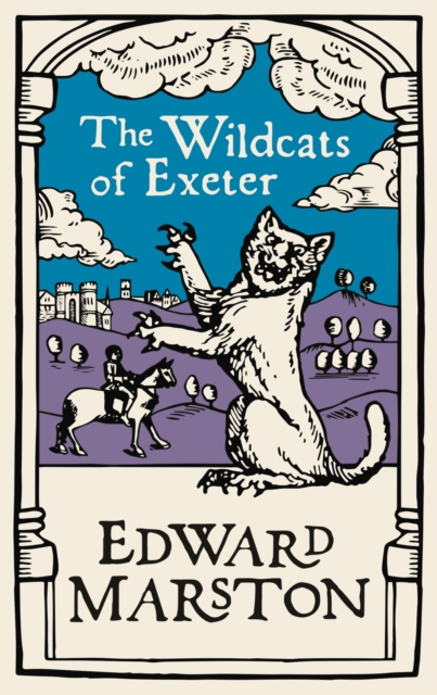 The Wildcats of Exeter : A gripping medieval mystery from the bestselling author, EPUB eBook