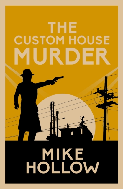 The Custom House Murder: Mike Hollow: 9780749026974: Telegraph Bookshop