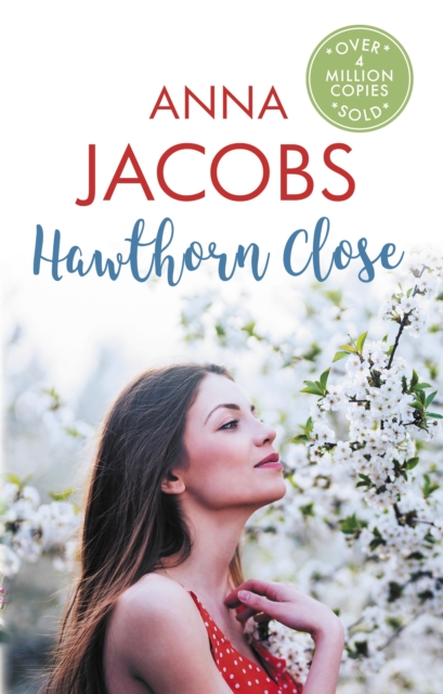 Hawthorn Close : A heartfelt story from the multi-million copy bestselling author Anna Jacobs, Hardback Book