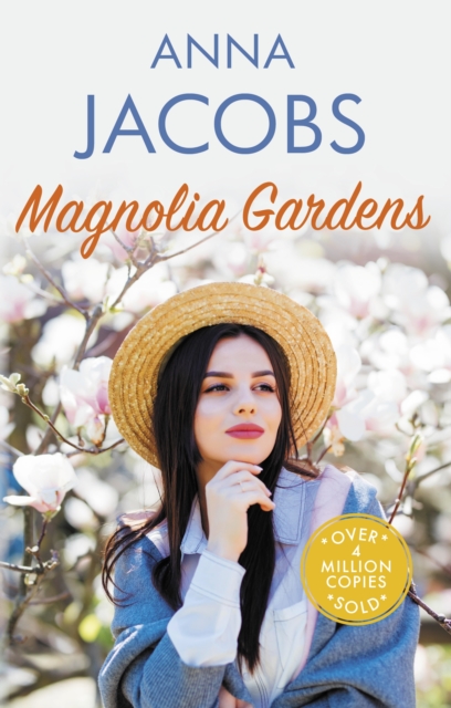 Magnolia Gardens : A heart-warming story from the multi-million copy bestselling author Anna Jacobs, Hardback Book