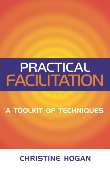 Practical Facilitation : A Toolkit of Techniques, PDF eBook