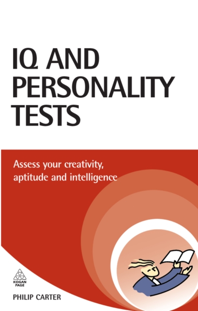 IQ and Personality Tests : Assess and Improve Your Creativity, Aptitude and Intelligence, PDF eBook