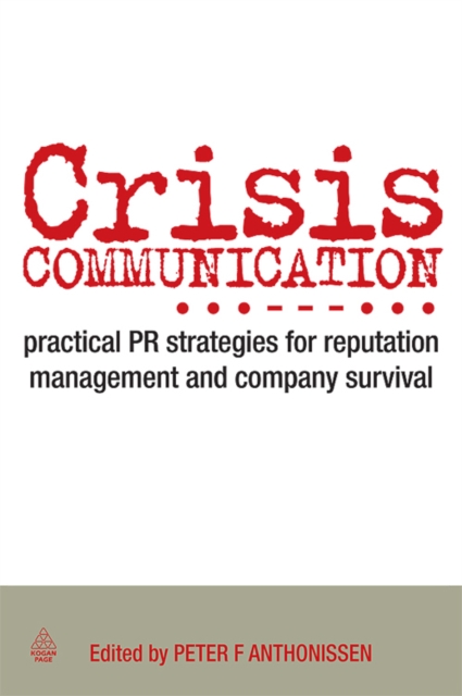 Crisis Communication : Practical PR Strategies for Reputation Management & Company Survival, EPUB eBook