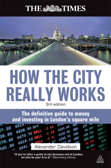 How the City Really Works : The Definitive Guide to Money and Investing in London's Square Mile, PDF eBook