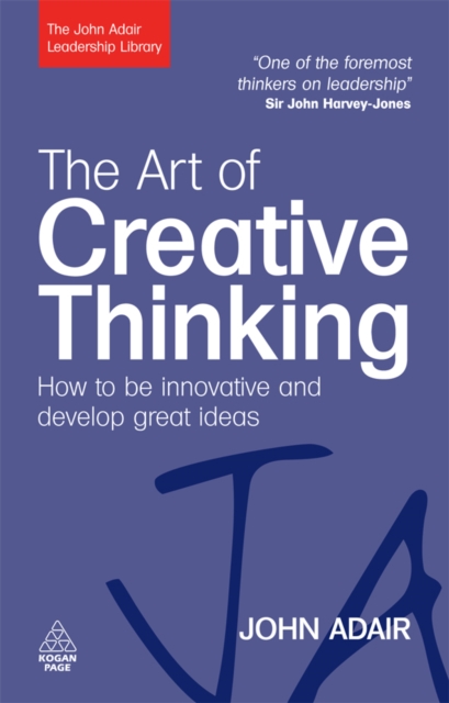 The Art of Creative Thinking : How to be Innovative and Develop Great Ideas, EPUB eBook