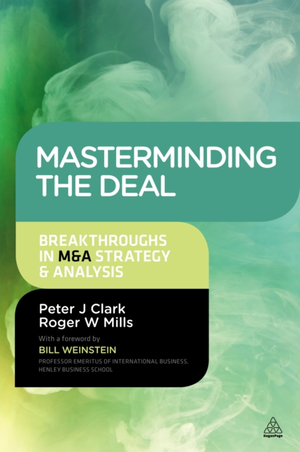 Masterminding the Deal : Breakthroughs in M&A Strategy and Analysis, EPUB eBook