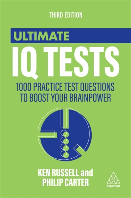 Ultimate IQ Tests : 1000 Practice Test Questions to Boost Your Brainpower, Paperback / softback Book