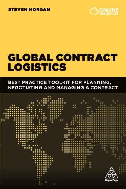 Global Contract Logistics : Best Practice Toolkit for Planning, Negotiating and Managing a Contract, EPUB eBook