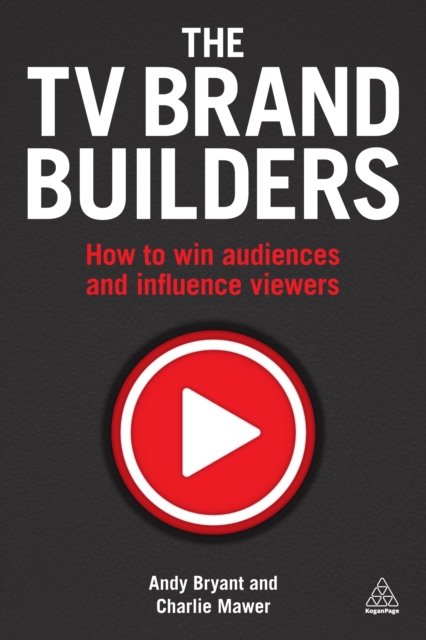 The TV Brand Builders : How to Win Audiences and Influence Viewers, EPUB eBook
