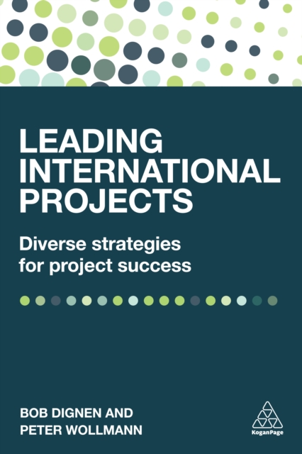 Leading International Projects : Diverse Strategies for Project Success, EPUB eBook