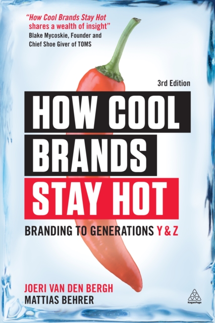 How Cool Brands Stay Hot : Branding to Generations Y and Z, EPUB eBook