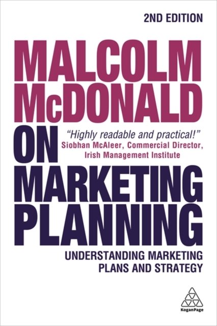 Malcolm McDonald on Marketing Planning : Understanding Marketing Plans and Strategy, Paperback / softback Book