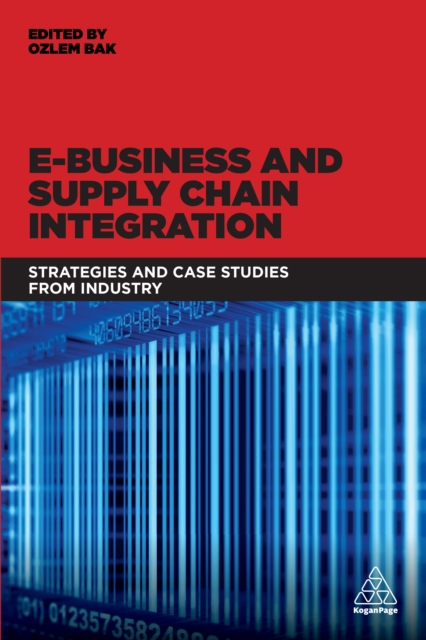 E-Business and Supply Chain Integration : Strategies and Case Studies from Industry, EPUB eBook