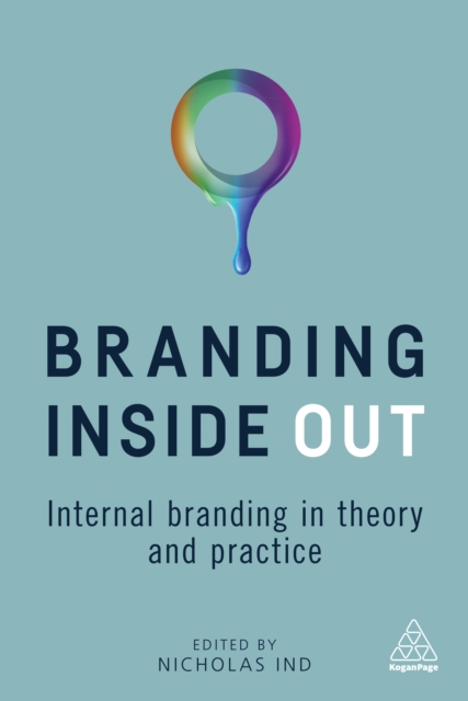 Branding Inside Out : Internal Branding in Theory and Practice, EPUB eBook