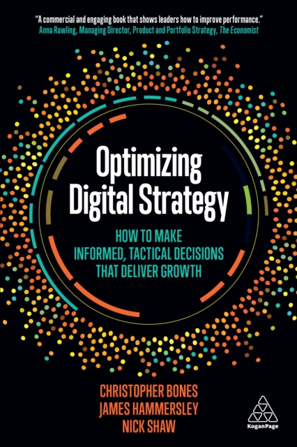 Optimizing Digital Strategy : How to Make Informed, Tactical Decisions that Deliver Growth, EPUB eBook